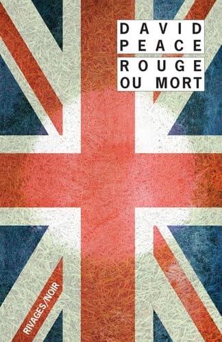 ROUGE OU MORT, de David Peace | portada del libro