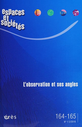 ESPACES ET SOCIETES 164-165 L'OBSERVATION ET SES ANGLES, de COLLECTIF | portada del libro