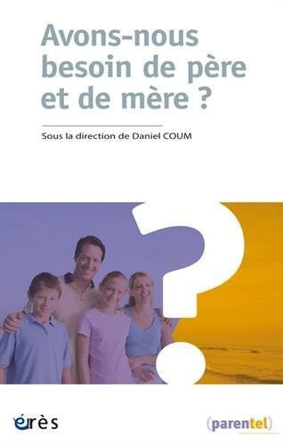 AVONS-NOUS BESOIN DE PERE ET DE MEREA?, de COUM DANIEL | portada del libro