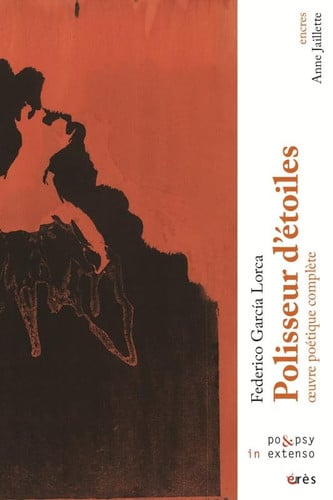 POLISSEUR D'ETOILES OEUVRE POETIQUE COMPLETE, de GARCIA LORCA FE | portada del libro