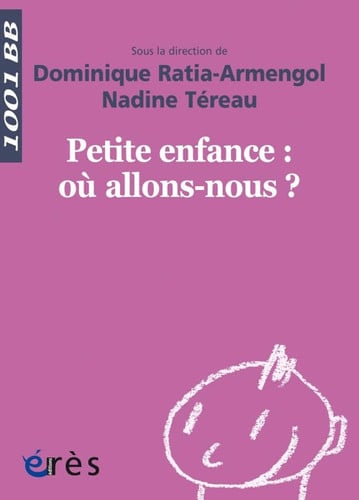 1001 BB 148 PETITE ENFANCE OÙ ALLONS NOUS ?, de RATIA ARMENGOL | portada del libro