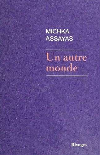 UN AUTRE MONDE, de Michka Assayas | portada del libro