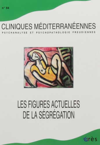 CLINIQUES MEDITERRANEENNES 94 FIGURES ACTUELLES DE LA SEGREG, de COLLECTIF | portada del libro