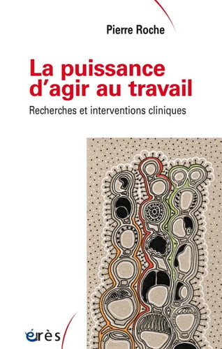 PUISSANCE D AGIR AU TRAVAIL RECHERCHES ET INTERVENTIONS CLIN, de ROCHE PIERRE | portada del libro