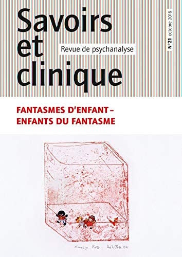 SAVOIRS ET CLINIQUE 21 FANTASMES D'ENFANT ENFANTS DU FANTASM, de COLLECTIF | portada del libro