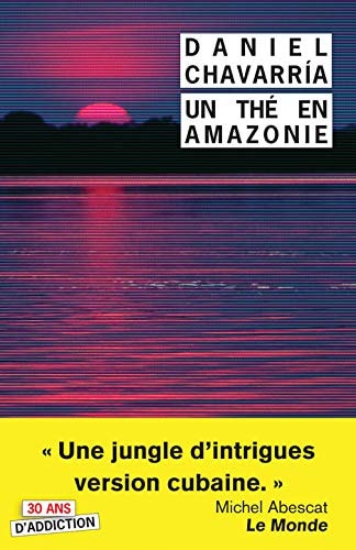 UN THE EN AMAZONIE, de Daniel Chavarría | portada del libro