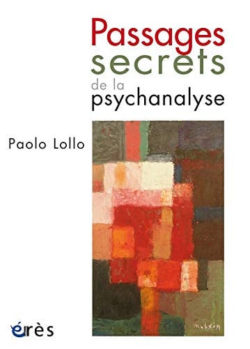PASSAGES SECRETS DE LA PSYCHANALYSE, de LOLLO PAOLO | portada del libro