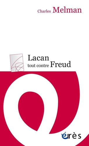 LACAN TOUT CONTRE FREUD, de MELMAN CHARLES | portada del libro