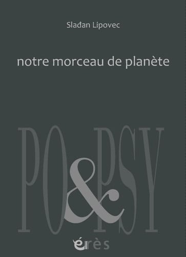 NOTRE MORCEAU DE PLANETE, de LIPOVEC SLADJAN | portada del libro