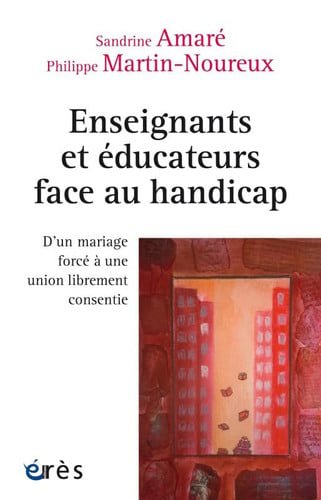 ENSEIGNANTS ET EDUCATEURS FACE AU HANDICAP, de AMARE SANDRINE | portada del libro