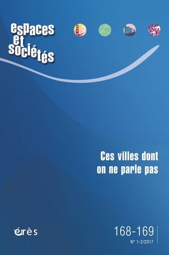 ESPACES ET SOCIETES 168-169 CES VILLES DONT ON NE PARLE PAS, de COLLECTIF | portada del libro