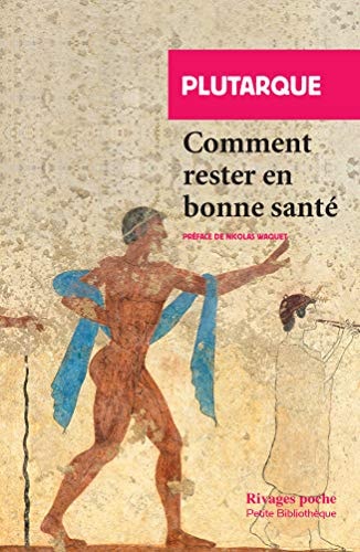 OMMENT RESTER EN BONNE SANTE (POCHE), de Plutarque | portada del libro