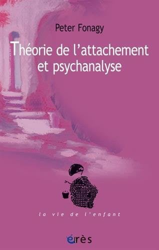 THEORIE DE L'ATTACHEMENT ET PSYCHANALYSE, de FONAGY PETER | portada del libro