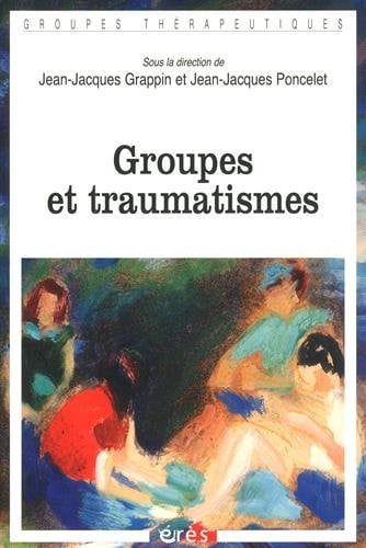 GROUPES ET TRAUMATISMES, de GRAPPIN JEAN-JA | portada del libro