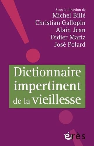DICTIONNAIRE IMPERTINENT DE LA VIEILLESSE, de COLLECTIF | portada del libro