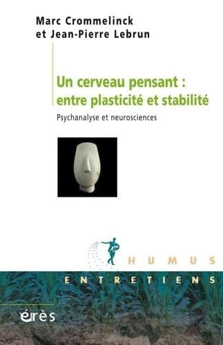 UN CERVEAU PENSANT ENTRE PLASTICITE ET STABILITE, de CROMMELINCK MAR | portada del libro