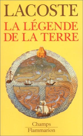 A LEGENDE DE LA TERRE, de LACOSTE YVES | portada del libro
