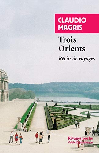 TROIS ORIENTS, de Claudio Magris | portada del libro
