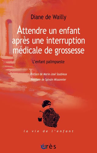 ATTENDRE UN ENFANT APRES UNE INTERRUPTION MEDICALE DE GROSSE, de DE WAILLY DIANE | portada del libro