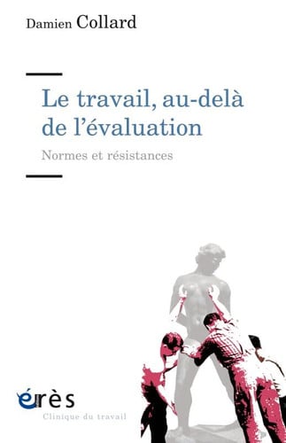 LE TRAVAIL AU-DELA DE L'EVALUATION, de COLLARD DAMIEN | portada del libro