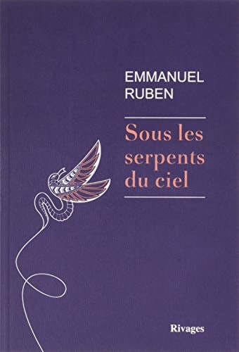 SOUS LES SERPENTS DU CIEL, de Emmanuel Ruben | portada del libro