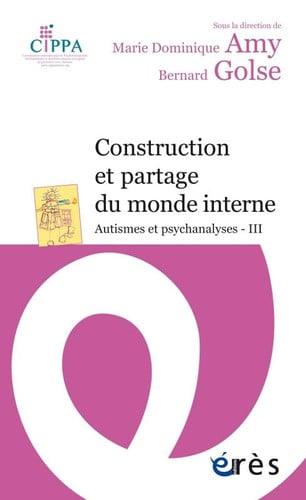 CONSTRUCTION ET PARTAGE DU MONDE INTERNE, de AMY MARIE-DOMIN | portada del libro