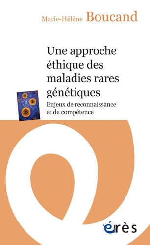 UNE APPROCHE ETHIQUE DES MALADIES RARES GENETIQUES, de BOUCAND MARIE-H | portada del libro