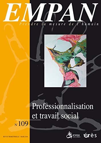 EMPAN 109 PROFESSIONNALISATION ET TRAVAIL SOCIAL, de COLLECTIF | portada del libro