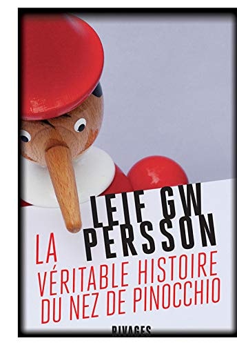LA VERITABLE HISTOIRE DU NEZ DE PINOCCHIO, de Leif G. W. Persson | portada del libro