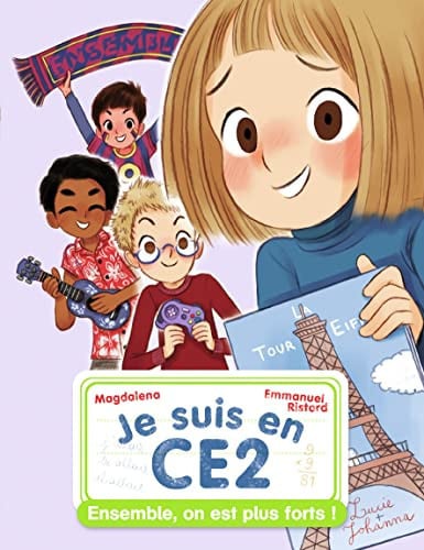 JE SUIS EN CE2 - T04 - ENSEMBLE, ON EST PLUS FORTS!, de MAGDALENA | portada del libro