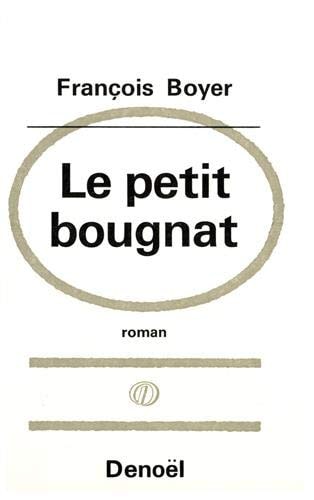 LE PETIT BOUGNAT, de François Boyer | portada del libro