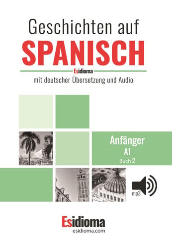 Geschichten auf Spanisch - Niveau A1 - Buch 2, de SANTIAGO TOMAS | portada del libro