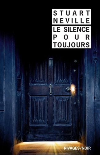 LE SILENCE POUR TOUJOURS, de Stuart Neville | portada del libro