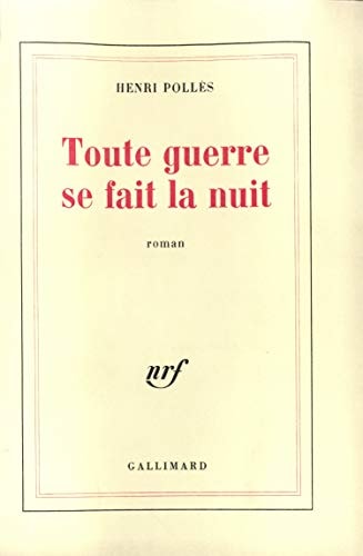 TOUTE GUERRE SE FAIT LA NUIT, de Henri Pollès | portada del libro