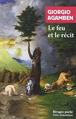 LE FEU ET LE RECIT, de Giorgio Agamben | portada del libro