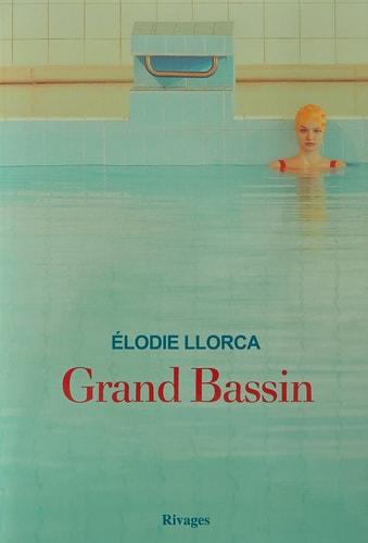 GRAND BASSIN, de Élodie Llorca | portada del libro