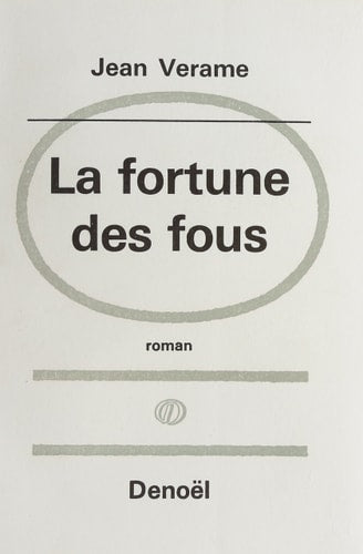 LA FORTUNE DES FOUS, de Jean Verame | portada del libro