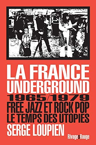 LA FRANCE UNDERGROUND, de Serge Loupien | portada del libro