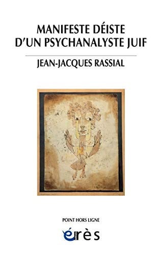 MANIFESTE DEISTE D'UN PSYCHANALYSTE JUIF, de RASSIAL JEAN-JA | portada del libro