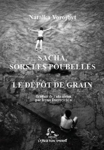 DEPOT DE GRAIN / SACHA SORS LES POUBELLES, de VOROJBYT NATALK | portada del libro