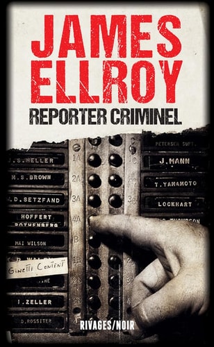 REPORTER CRIMINEL, de James Ellroy | portada del libro