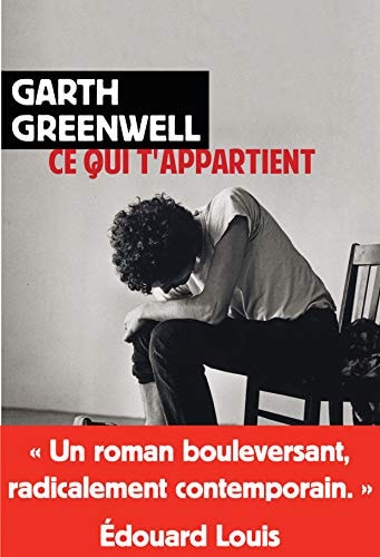 CE QUI TAPPARTIENT, de Garth Greenwell | portada del libro