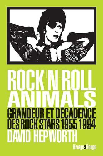 ROCK'N'ROLL ANIMALS, de David Hepworth | portada del libro