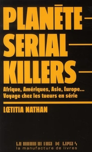 PLANETE SERIAL KILLERS, de Loetitia Nathan | portada del libro