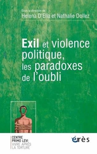 EXIL ET VIOLENCE POLITIQUE LES PARADOXES DE L'OUBLI, de D'ELIA HELENA#D | portada del libro