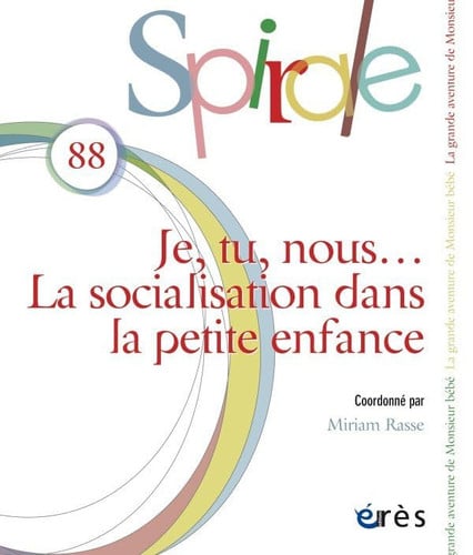 SPIRALE 88 JE TU NOUS LA SOCIALISATION DANS LA PETITE ENFANC, de RASSE MIRIAM | portada del libro