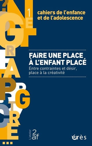CAHIERS DE L'ENFANCE ET DE L'ADOLESCENCE 1 FAIRE UNE PLACE A, de COLLECTIF | portada del libro