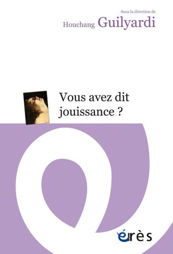 VOUS AVEZ DIT JOUISSANCE ?, de GUILYARDI HOUCH | portada del libro