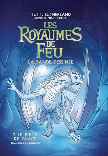 LES ROYAUMES DE FEU EN BANDE DESSINEE 7 LE PIEGE DE GLACE T7, de Tui T. Sutherland | portada del libro