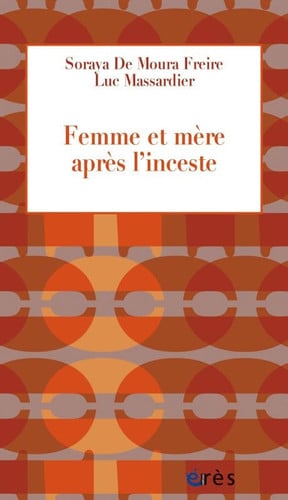 FEMME ET MERE APRES L'INCESTE, de DE MOURA FREIRE | portada del libro